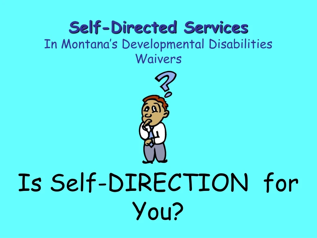is self direction for you