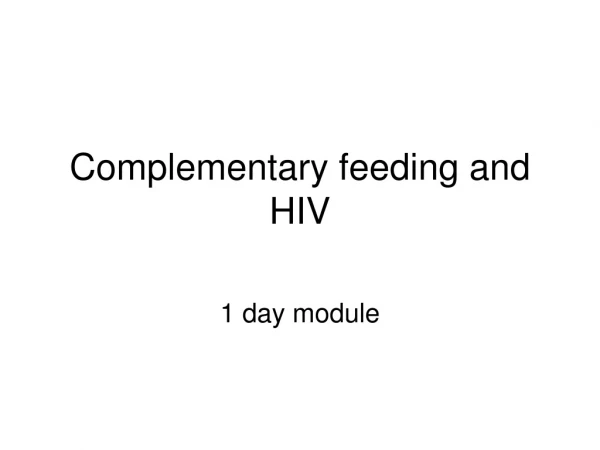 Complementary feeding and HIV