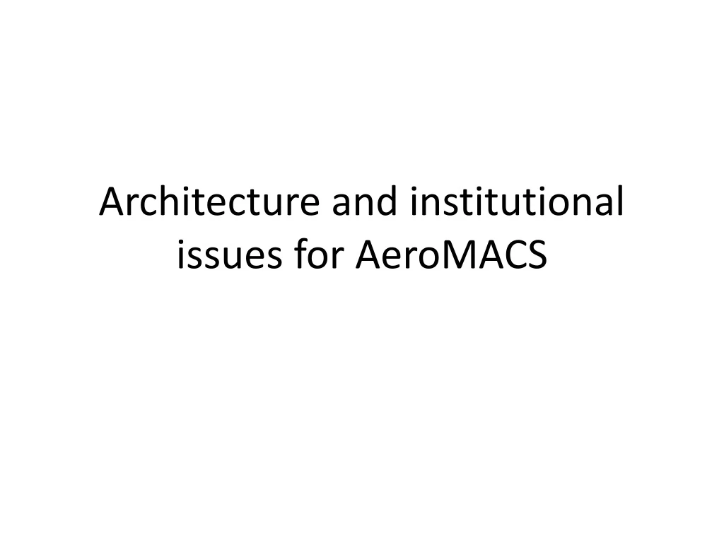 architecture and institutional issues for aeromacs