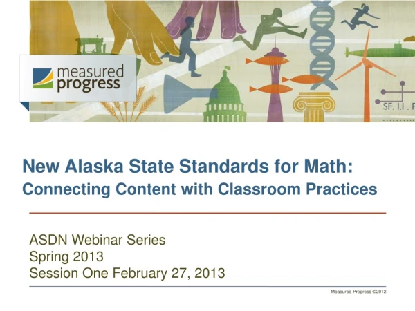 New Alaska State Standards for Math: Connecting Content with Classroom Practices