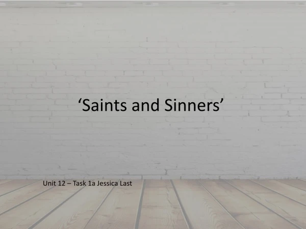 ‘Saints and Sinners’