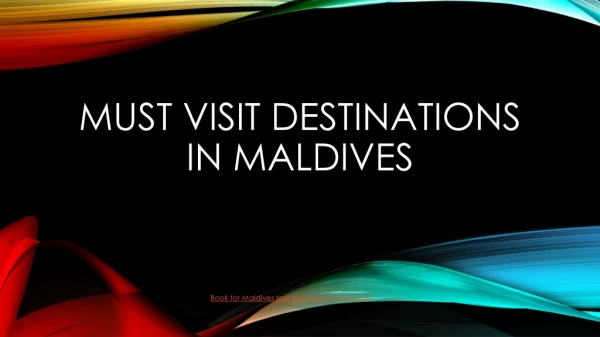 Must visit destinations in Maldives