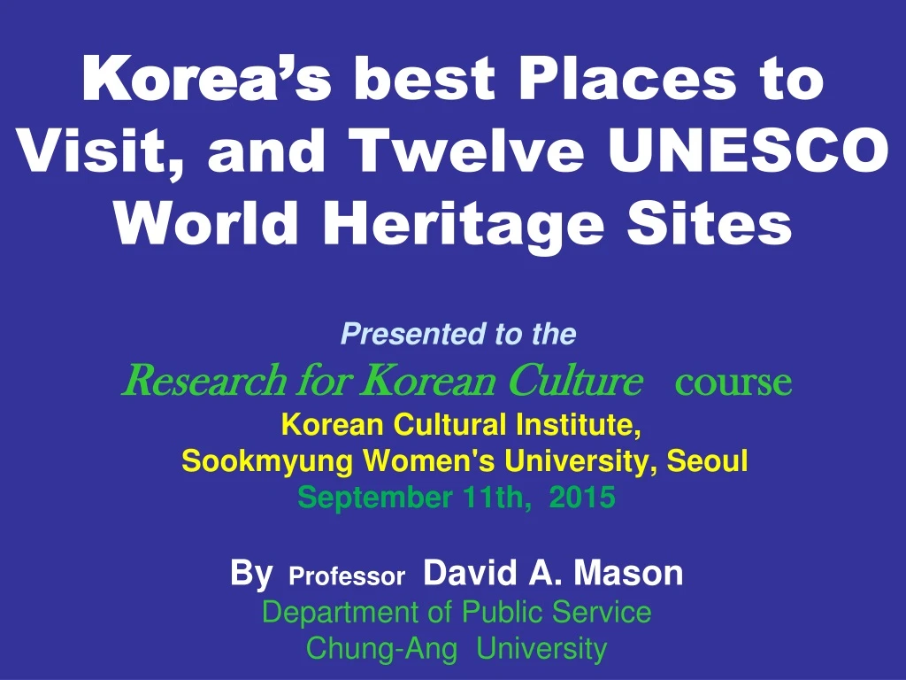 korea s best places to visit and twelve unesco world heritage sites