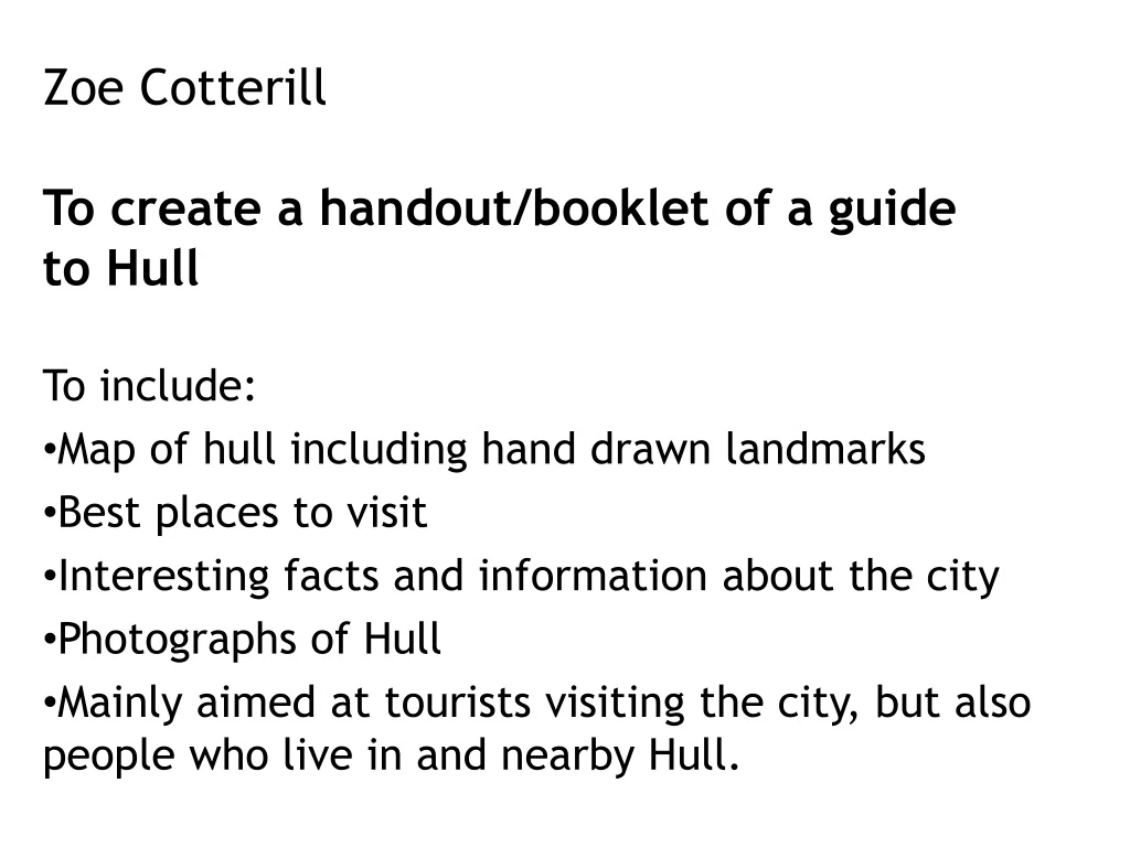 zoe cotterill to create a handout booklet of a guide to hull