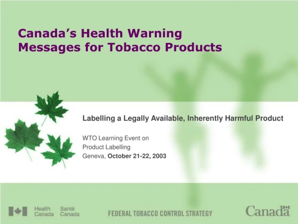 Canada’s Health Warning Messages for Tobacco Products