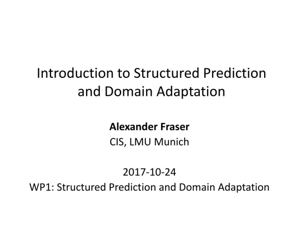 Introduction to Structured Prediction and Domain Adaptation