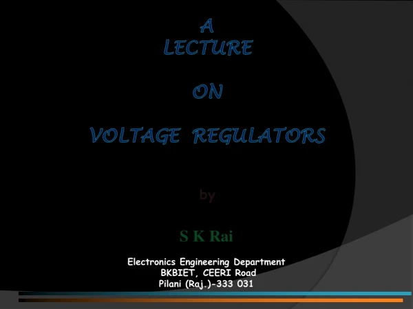 A Lecture On Voltage Regulators