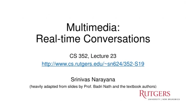 Multimedia: Real-time Conversations
