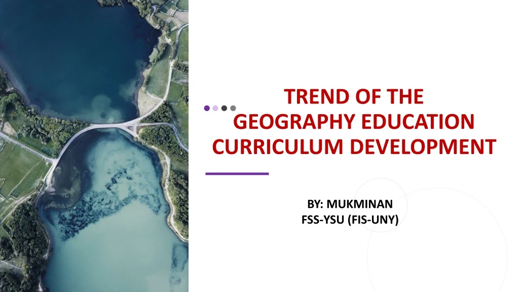 trend of the geography education curriculum development