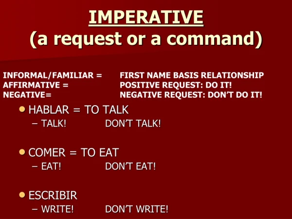IMPERATIVE (a request or a command)