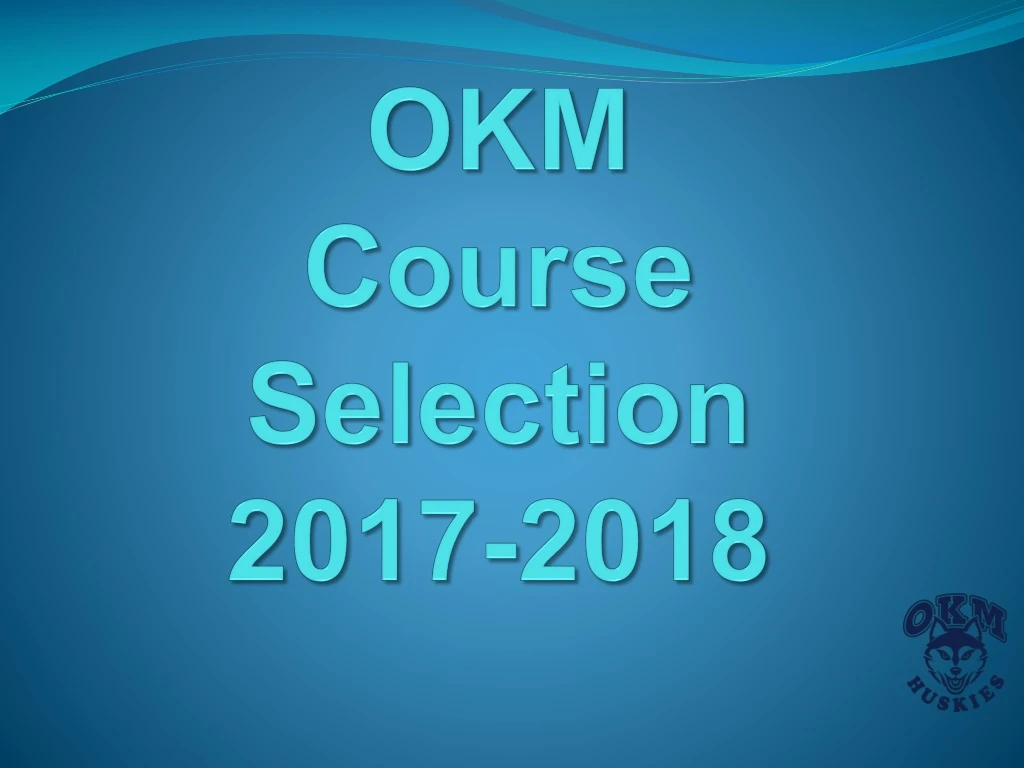 okm course selection 2017 2018