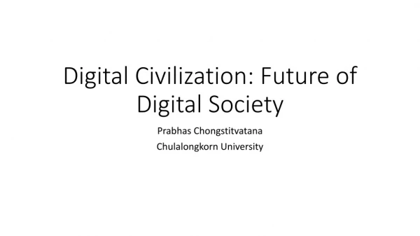 Digital Civilization: Future of Digital Society