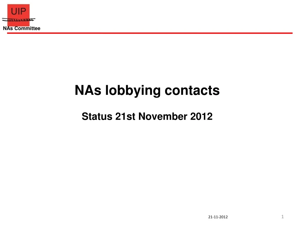 nas lobbying contacts status 21st november 2012