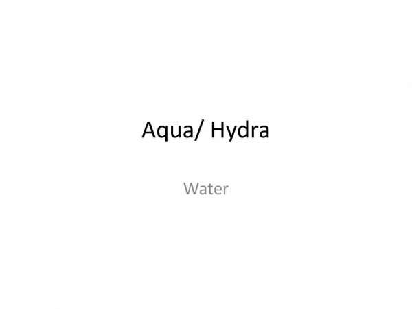 Aqua/ Hydra