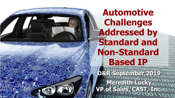 Automotive Challenges Addressed by Standard and Non-Standard Based IP