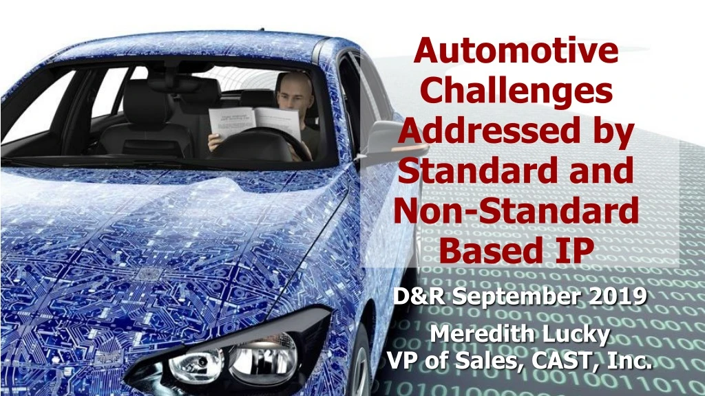 automotive challenges addressed by standard and non standard based ip