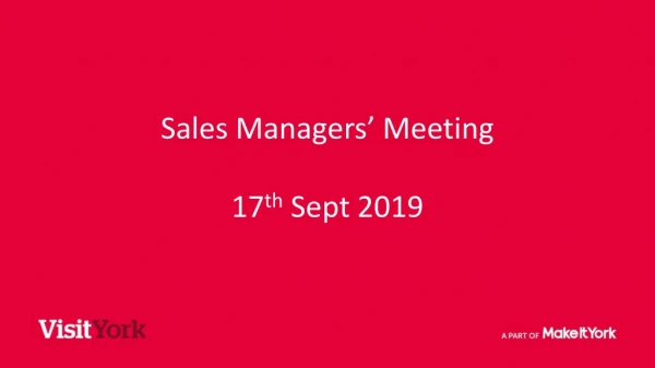 Sales Managers’ Meeting 17 th Sept 2019