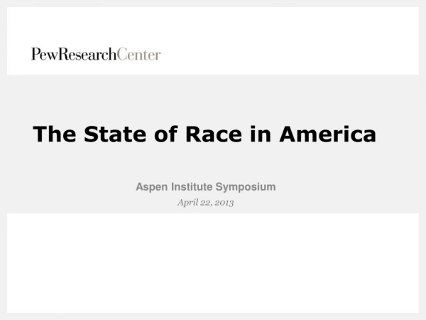 The State of Race in America