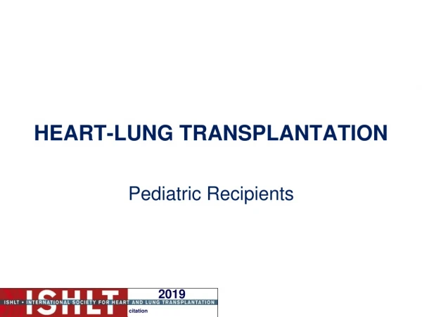 HEART-LUNG TRANSPLANTATION