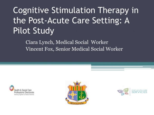 Cognitive Stimulation Therapy in the Post-Acute Care Setting: A Pilot Study