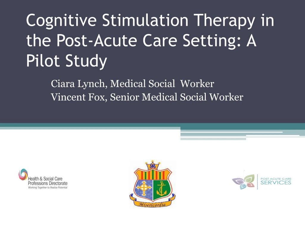 cognitive stimulation therapy in the post acute care setting a pilot study