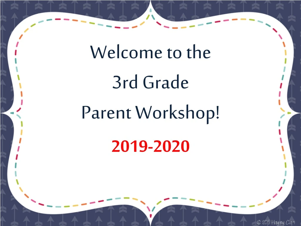 welcome to the 3rd grade parent workshop