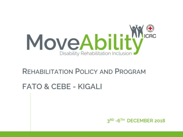 Rehabilitation Policy and P rogram FATO &amp; CEBE - KIGALI