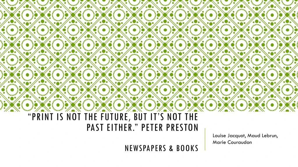print is not the future but it s not the past either peter preston newspapers books