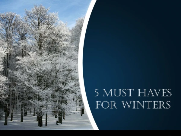 5 Must Haves For Winters