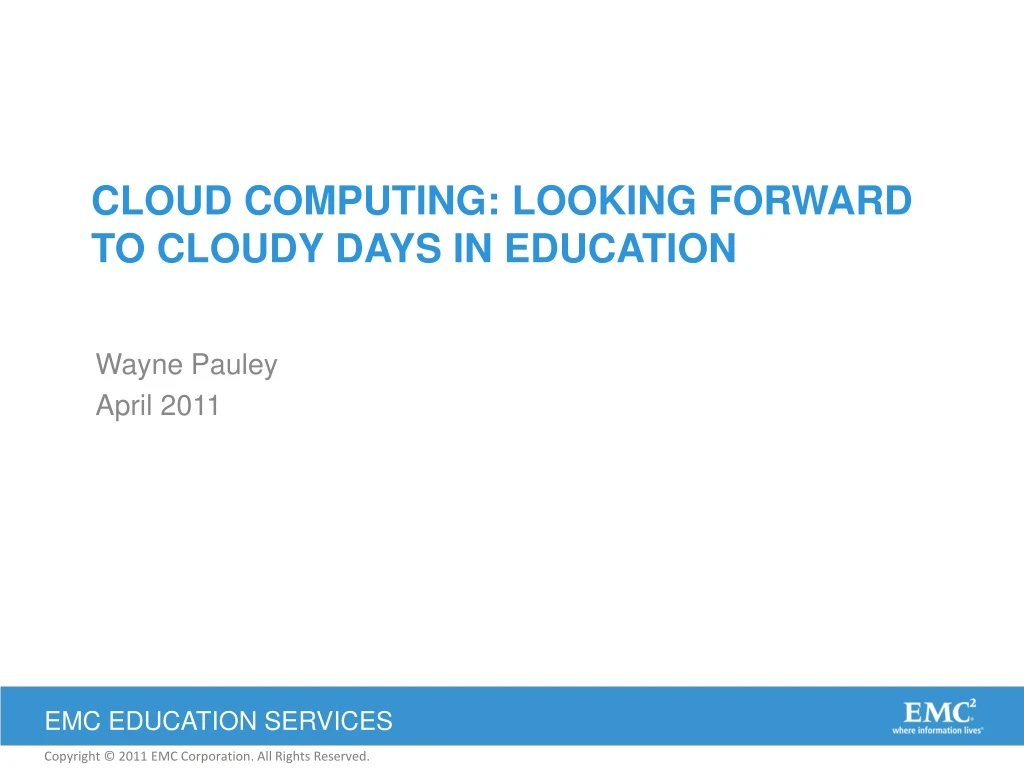 cloud computing looking forward to cloudy days in education
