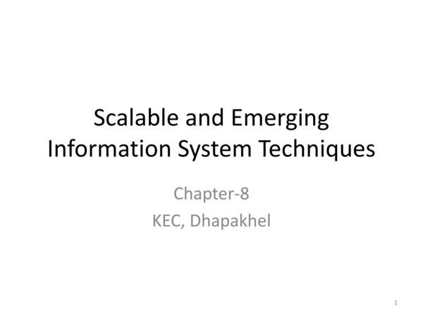 Scalable and Emerging Information System Techniques