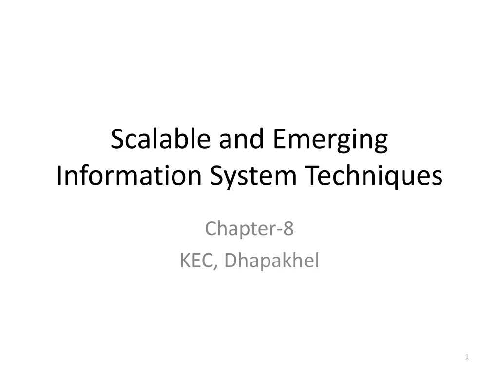 scalable and emerging information system techniques