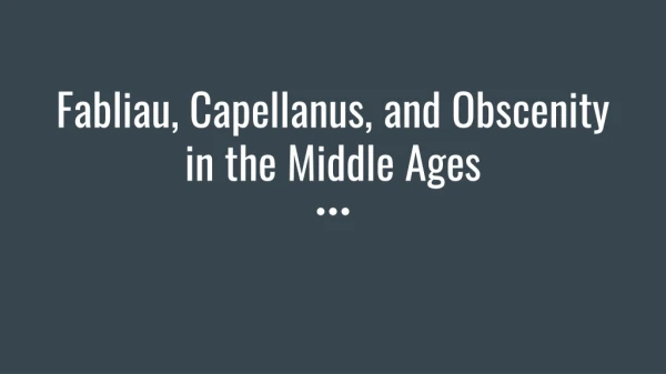 Fabliau, Capellanus, and Obscenity in the Middle Ages