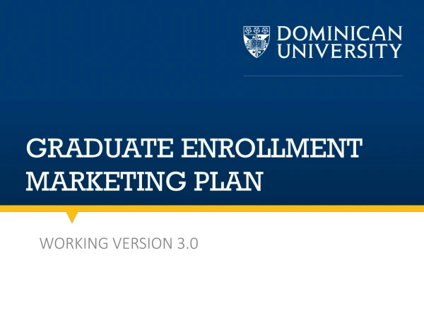 GRADUATE ENROLLMENT MARKETING PLAN