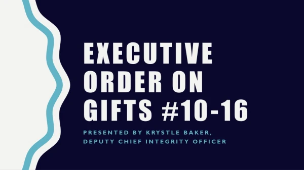 Executive order on Gifts #10-16