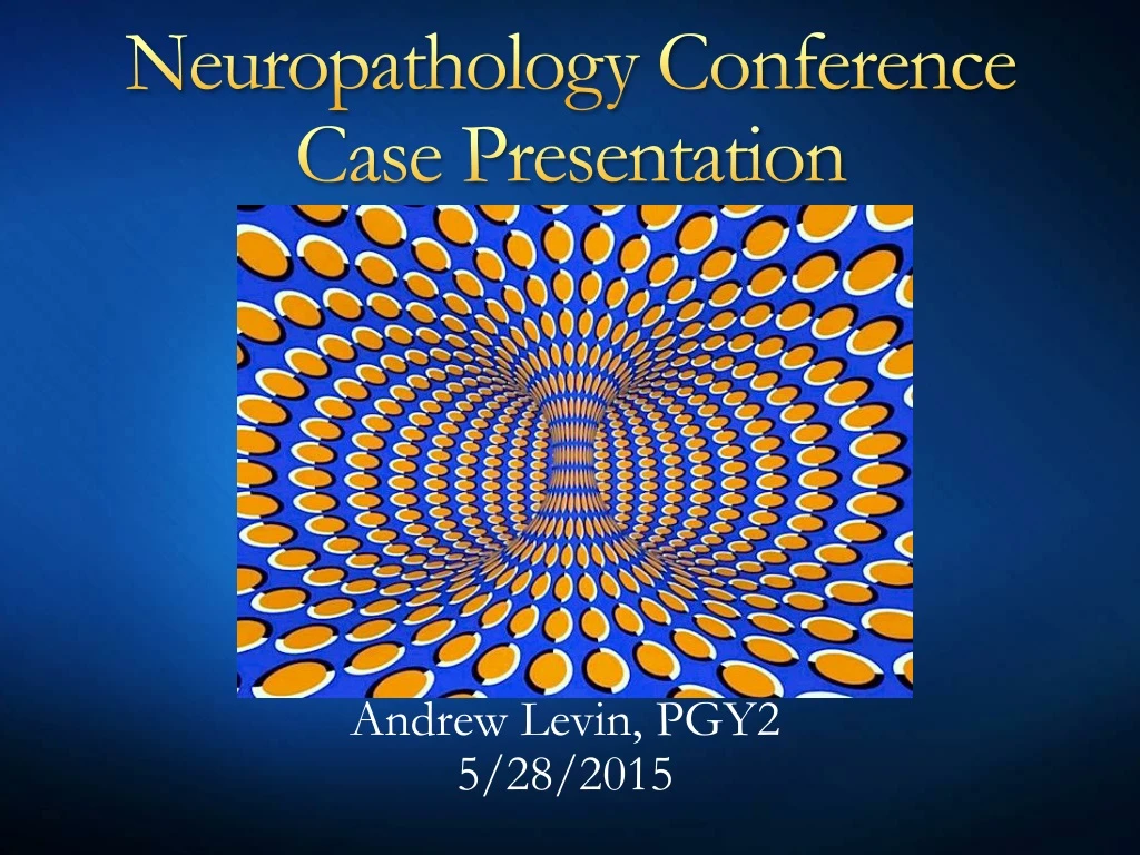 neuropathology conference case presentation