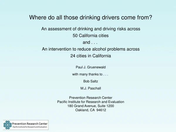Where do all those drinking drivers come from? An assessment of drinking and driving risks across