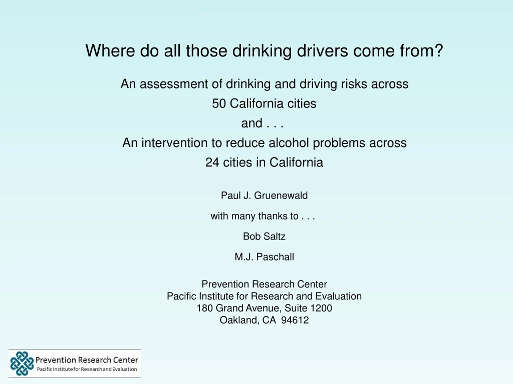 where do all those drinking drivers come from
