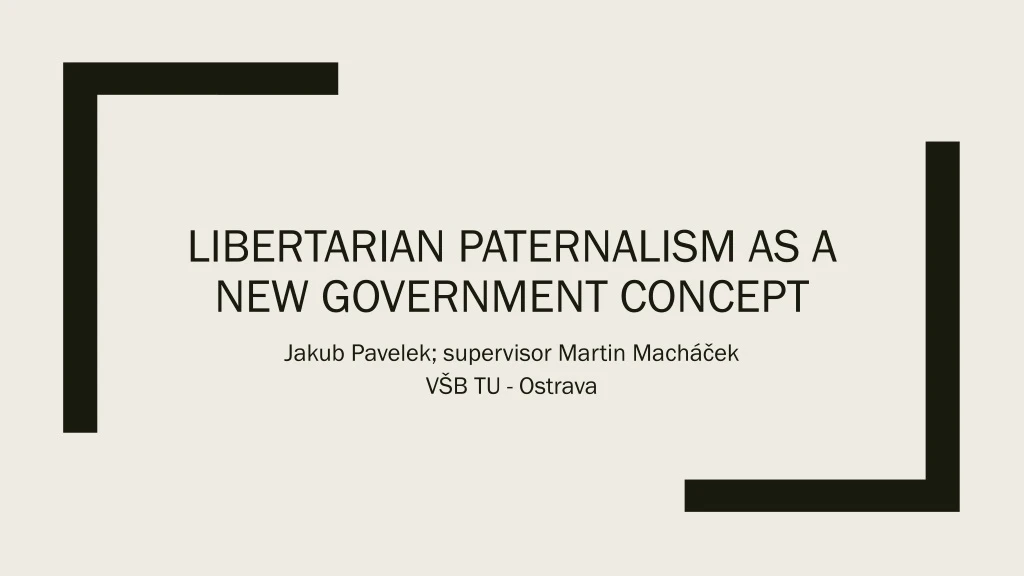 libertarian paternalism as a new government concept