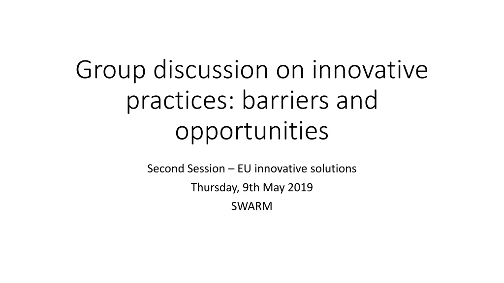 group discussion on innovative practices barriers and opportunities