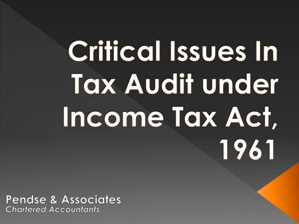 Critical Issues In Tax Audit under Income Tax Act, 1961