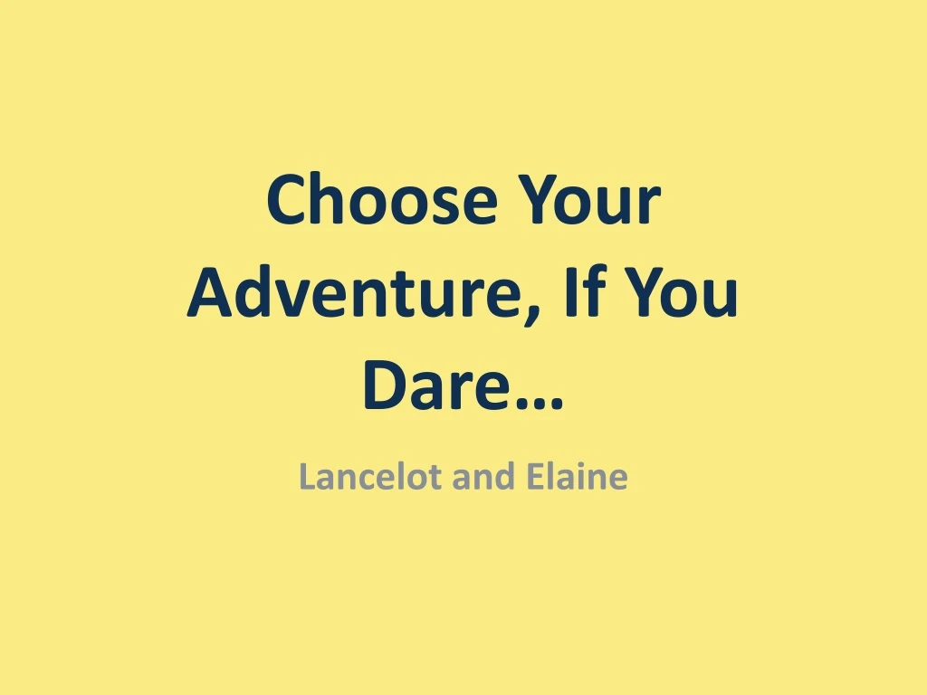 choose your adventure if you dare