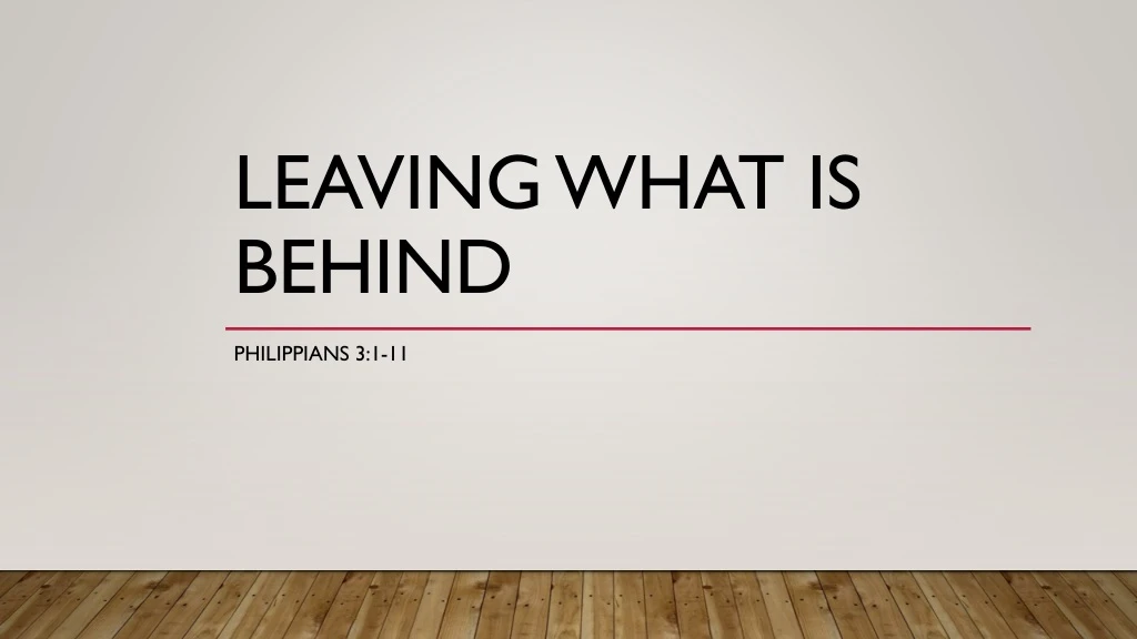 leaving what is behind