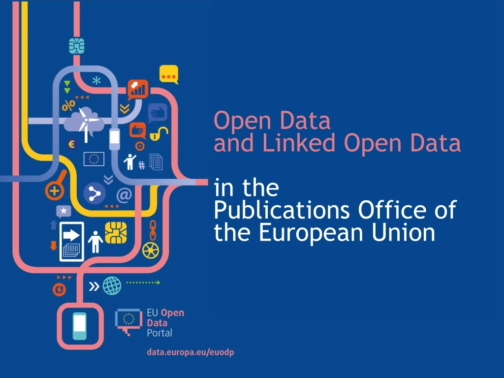 open data and linked open data in the publications office of the european union