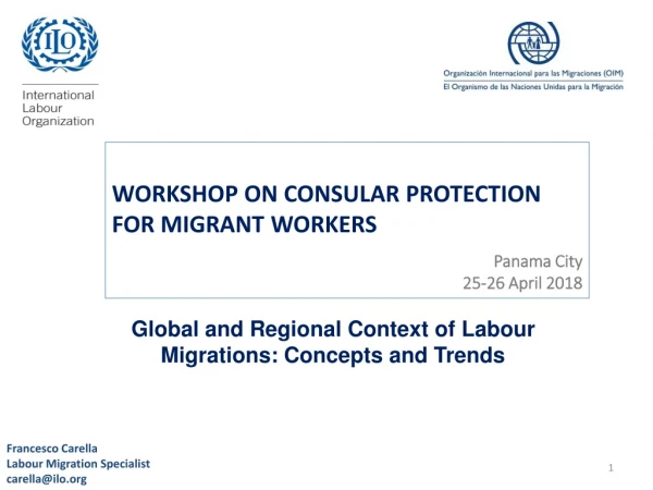 WORKSHOP ON CONSULAR PROTECTION FOR MIGRANT WORKERS Panama City 25-26 April 2018