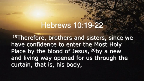 Hebrews 10:19-22
