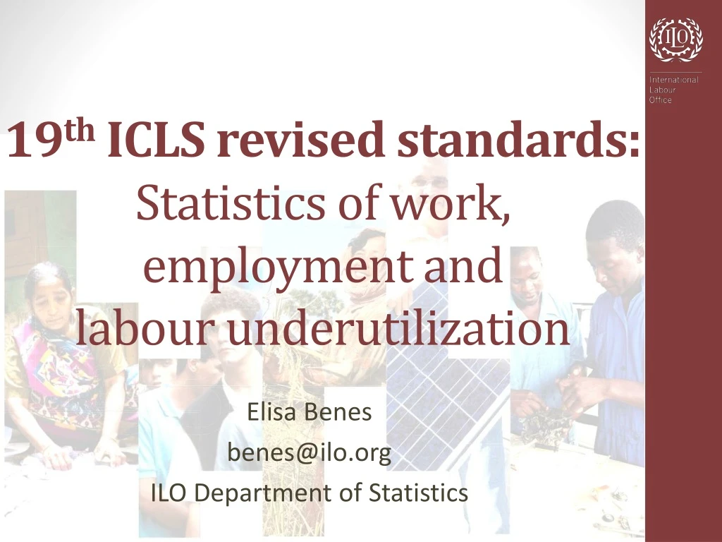 19 th icls revised standards statistics of work employment and labour underutilization