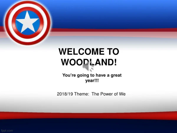 WELCOME TO WOODLAND!
