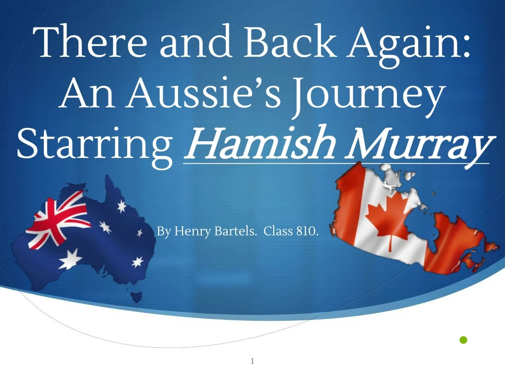 there and back again an aussie s journey starring hamish murray