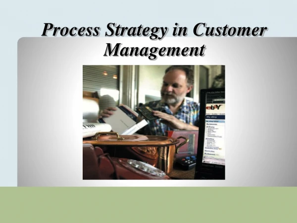 Process Strategy in Customer Management